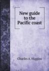 New Guide to the Pacific Coast - Book