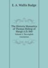 The Historia Monastica of Thomas Bishop of Marga A.D. 840 Volume 2. The english translation - Book