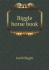 Biggle Horse Book - Book