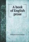 A Book of English Prose - Book