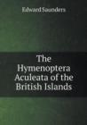 The Hymenoptera Aculeata of the British Islands - Book