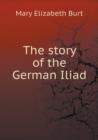 The Story of the German Iliad - Book