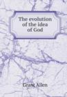 The Evolution of the Idea of God - Book