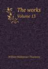 The Works Volume 13 - Book