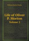 Life of Oliver P. Morton Volume 2 - Book