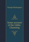 Some Account of the Gibbs-Channing - Book