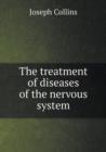 The Treatment of Diseases of the Nervous System - Book
