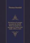 Narratives of Voyages Towards the North-West in Search of a Passage to Cathay and India 1496 to 1631 - Book