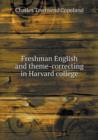 Freshman English and Theme-Correcting in Harvard College - Book