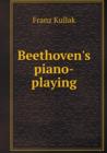 Beethoven's Piano-Playing - Book