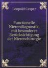 Functionelle Nierendiagnostik, mit besonderer Berucksichtigung der Nierenchirurgie - Book