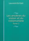 Les ancetres du violon et du violoncelleyu Tome 2 - Book