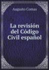 La revision del Codigo Civil espanol - Book