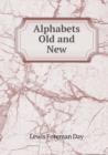 Alphabets Old and New - Book