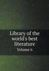 Library of the World's Best Literature Volume 6 - Book