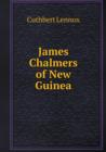 James Chalmers of New Guinea - Book