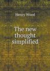 The New Thought Simplified - Book