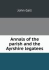 Annals of the Parish and the Ayrshire Legatees - Book