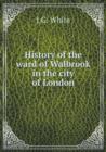 History of the Ward of Walbrook in the City of London - Book