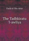 The Tadhkiratu 'l-Awliya - Book