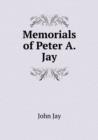 Memorials of Peter A. Jay - Book