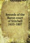 Records of the Baron Court of Stitchell 1655-1807 - Book