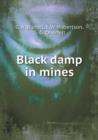 Black Damp in Mines - Book