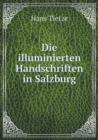 Die Illuminierten Handschriften in Salzburg - Book