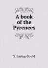 A Book of the Pyrenees - Book