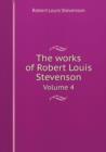 The Works of Robert Louis Stevenson Volume 4 - Book