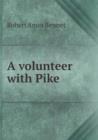 A Volunteer with Pike - Book