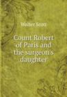 Count Robert of Paris and the Surgeon's Daughter - Book