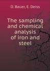 The Sampling and Chemical Analysis of Iron and Steel - Book