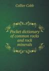 Pocket Dictionary of Common Rocks and Rock Minerals - Book