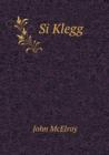 Si Klegg - Book