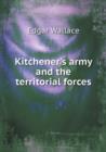 Kitchener's Army and the Territorial Forces - Book