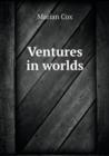 Ventures in Worlds - Book