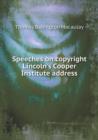 Speeches on Copyright Lincoln's Cooper Institute Address - Book