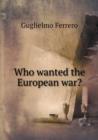 Who Wanted the European War? - Book