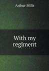 With My Regiment - Book