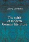 The Spirit of Modern German Literature - Book