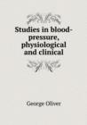 Studies in Blood-Pressure, Physiological and Clinical - Book