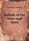 Ballads of the Wine Mad Town - Book