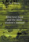 Bible Text-Book and the Bible Student's Manual - Book