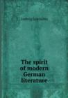 The Spirit of Modern German Literature - Book