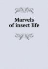Marvels of Insect Life - Book