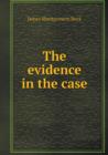 The Evidence in the Case - Book