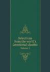 Selections from the World's Devotional Classics Volume 5 - Book