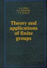 Theory and Applications of Finite Groups - Book
