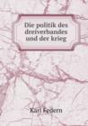 Die Politik Des Dreiverbandes Und Der Krieg - Book